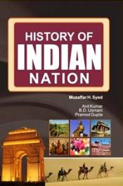 History of Indian Nation; 4 Volumes / Syed, Muzaffar H.; Kumar, Anil; Usmani, B.D. & Gupta, Pramod 