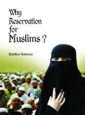 Why Reservation for Muslims? / Rehman, Habibur 