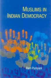 Muslims in Indian Democracy / Puniyani, Ram 