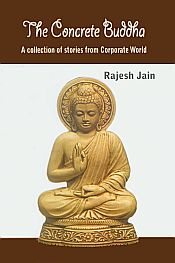 The Concrete Buddha: A Collection of Stories from Corporate World / Jain, Rajesh 