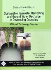 State-of-the-Art Report on Sustainable Rainwater Harvesting and Ground Water Recharge in Developing Countries: HRD and Technology Transfer / Ariyananda, Tanuja N.; Shivakumar, A.R. & Takalkar, Vasant 