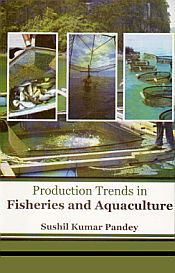Production Trends in Fisheries and Aquaculture / Pandey, Sushil Kumar 