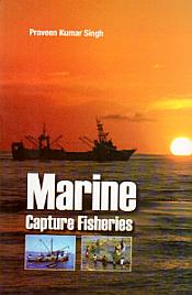 Marine Capture Fisheries / Singh, Praveen Kumar 