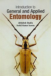 Introduction to General and Applied Entomology / Shukla, Abhishek & Saxena, Sushil Kumar 