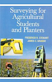 Surveying for Agricultural Students and Planters / Stewart, Frederick R. & Grassie, James C. 