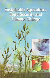 Sustainable Agriculture, Food Security and Climate Change / Chand, Subhash; Singh, Lal & Singh, Parmeet 