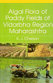 Algal Flora of Paddy Fields of Vidarbha Region Maharashtra / Cherian, K.J. 