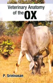 Veterinary Anatomy of the OX / Srinivasan, P. 