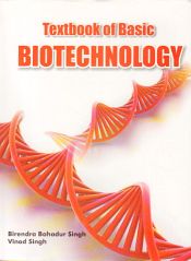 Textbook of Basic Biotechnology / Singh, Birendra Bahadur & Singh, Vinod 