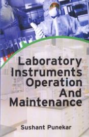 Laboratory Instruments Operation and Maintenance / Punekar, Sushant 