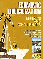 Economic Liberalization: Effects and Challenges / Kaushal, Vijay Kumar; Rana, Julwant Singh; Attri, Kuldeep Kumar & Rana, Ashwani 