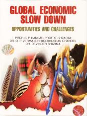 Global Economic Slow Down: Opportunities and Challenges; 2 Volumes / Bansal, S.P.; Narta, S.S.; Verma, O.P.; Chandel, Kulbhushan & Sharma, Devinder 
