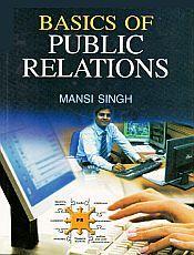 Basics of Public Relations / Singh, Mansi 
