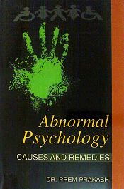 Abnormal Psychology: Causes and Remedies / Prakash, Prem (Dr.)