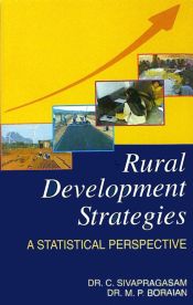 Rural Development Strategies: A Statistical Perspective / Sivapragasam, C. & Boraian, M.P. (Drs.)