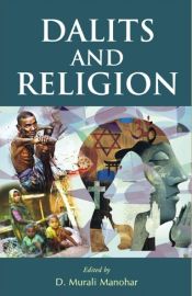 Dalits and Religion / Manohar, D. Murali (Ed.)