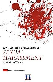 Law Relating to Prevention of Sexual Harassment of Working Women / Pandey, Pradeep Kumar 