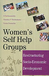 Women's Self Help Groups: Restructuring Socio-Economic Development / Parthasarathy, D.; Thekkekara, Thanksy F. & Poonacha, Veena 