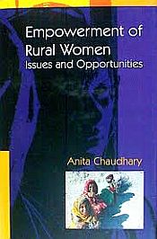 Empowerment of Rural Women: Issues and Opportunities / Chaudhary, Anita 
