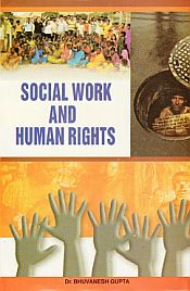 Social Work and Human Rights / Gupta, Bhuvanesh (Dr.)