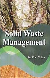 Solid Waste Management / Nehra, C.K. (Dr.)