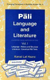 Pali Language and Literature: A Systematic Survey and Historical Study; 2 Volumes / Hazra, Kanai Lal 