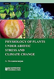 Physiology of Plants Under Abiotic Stress and Climate Change / Hemantaranjan, A. 