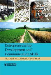 Entrepreneurship Development and Communication Skills / Chole, R.R.; Kapse, P.S. & Deshmukh, P.R. 