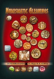 Numismatic Gleanings / Handa, Devendra & Gupta, M.K. (Major)