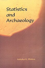 Statistatics and Archaeology / Mishra, Ashok K. 