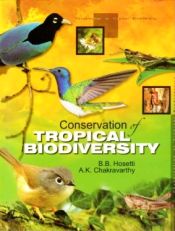 Conservation of Tropical Biodiversity / Hosetti, B.B. & Chakravarthy, A.K. 