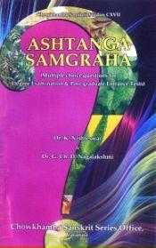 Ashtanga Samgraha (Multiple Choice Questions for Degree Examination and Post-graduate Entrance Tests) / Nishteswar, K. & Nagalakshmi, G. Ch. D. (Drs.)