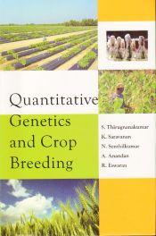 Quantitative Genetics and Crop Breeding / Thirugnanakumar, S,; Saravanan, K,; Senthilkumar, N.; Anandan, A. & Eswaran, R. (Drs.)