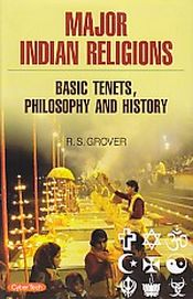 Major Indian Religions: Basic Tenets, Philosophy and History / Grover, R.S. 