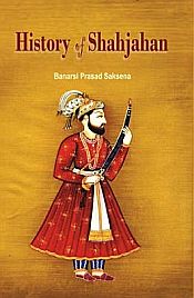 History of Shahjahan / Saksena, Banarsi Prasad 