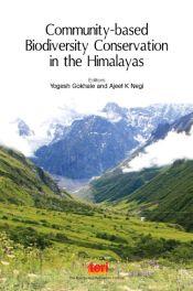 Community-based Biodiversity Conservation in the Himalayas / Gokhale, Yogesh & Negi, Ajeet K. (Eds.)