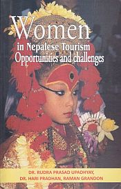 Women in Nepalese Tourism: Opportunities and Challenges / Upadhyay, Rudra Prasad; Pradhan, Hari & Grandon, Raman 