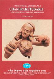 Chandraketugarh: A Treasure House of Bengal Terracottas / Haque, Enamul 