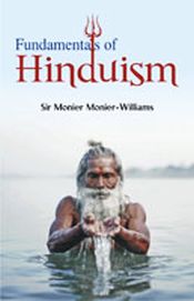 Fundamentals of Hinduism / Monier-Williams, Sir Monier 