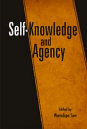 Self-Knowledge and Agency / Sen, Manidipa (Ed.)