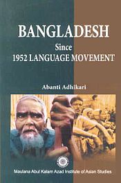 Bangladesh Since 1952 Language Movement / Adhikari, Abanti 