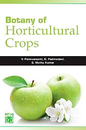 Botany of Horticultural Crops / Ponnuswami, V; Padmadevi, S. & Kumar, Muthu S. 