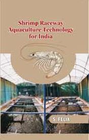 Shrimp Raceway Aquaculture Technology for India / Felix, S 