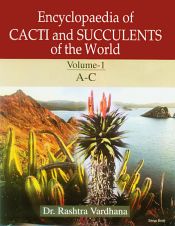 Encyclopaedia of Cacti and Succulents of the World; 5 Volumes / Vardhana, Rashtra (Dr.)