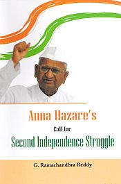 Anna Hazare's Call for Second Independence Struggle / Reddy, G. Ramachandhra 