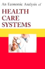 An Economic Analysis of Health Care System / Sathiyabama, S. & Malathi, N. 