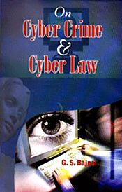 On Cyber Crime and Cyber Law / Bajpai, G.S. 