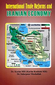 International Trade Reforms and Iranian Economy / MH, Karim & Mashallah, Salarpour (Drs.)
