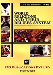 World Religions and their Beliefs Systems / Tiwary, Shiv Shanker (Dr.)