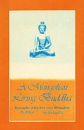 Mongolian Living Buddha: Biography of the Kanjurwa Khutughtu / Hyer, Paul & Jagchid, Sechin 